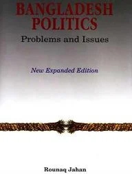 Bangladesh Politics Problems and Issues (New Expanded Edition)