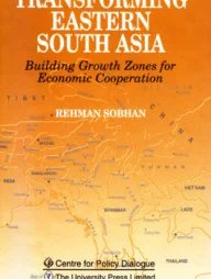 Transforming Eastern South Asia: Building Growth Zones for Economic Cooperation