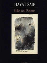 HAYAT SAIF : Selected Poems