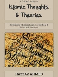 Islamic Thoughts And Theories - A Critical Analysis