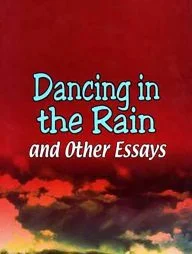 Dancing in the Rain and Other Essays
