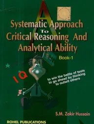 Systematic Approach t o Critical Reasoning and Analytical Ability (Books-1)