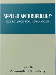 Applied Anthropology : The Science For Humankind