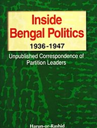 Inside Bengal Politics: 1936-1947: Unpublished Correspondence of Partition Leaders