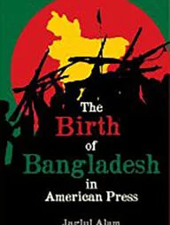 The Birth of Bangladesh in American Press