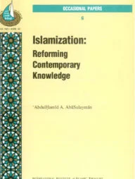 Islamization: Reforming Contemporary Knowledge