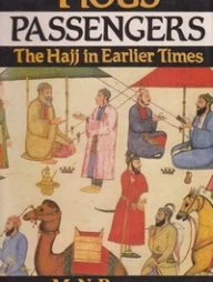 Pious Passengers: The Hajj in Earlier Times