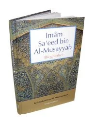 Imam Saeed Bin Al-Musayyab (Biogrtaphy)