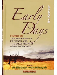 Early Days Stories of the Beginning of Creation &amp; the Early Prophet