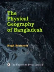 The Physical Geography of Bangladesh