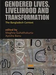 Gendered Lives, Livelihood And Transformation