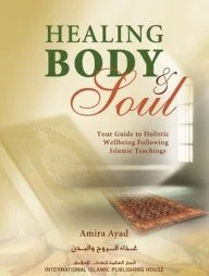 Healing Body &amp; Soul: Your Guide to Holistic Wellbing
