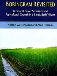 Boringram Revisited Persistent Power Structure and Agricultural Growth in a Bangladesh